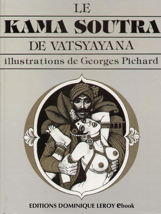 Vertiges Graphiques - Le Kama Sutra de Georges Pichard