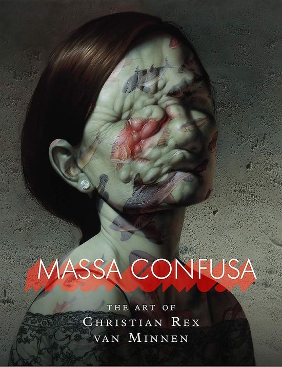 Massa Confusa: The Art of Christian Rex van Minnen