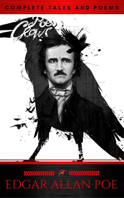 The Collected Works of Edgar Allan Poe: A Complete Collection of Poems and Tales