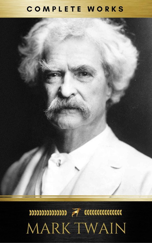 Mark Twain: Complete Works