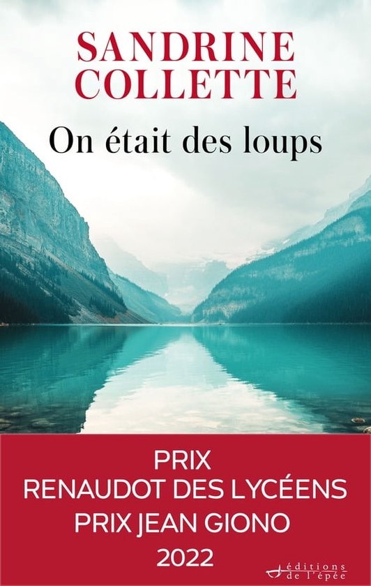 On était des loups - Prix Renaudot des lycéens 2022, Prix Jean Giono 2022