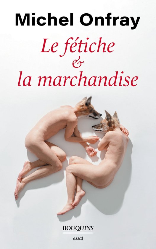 Essai - Le fétiche et la marchandise