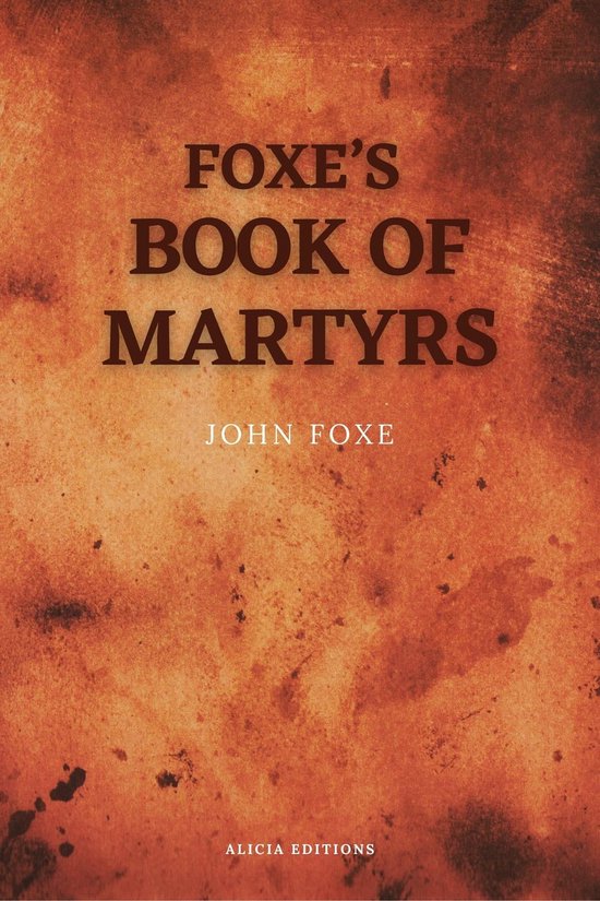 Foxe's Book of Martyrs