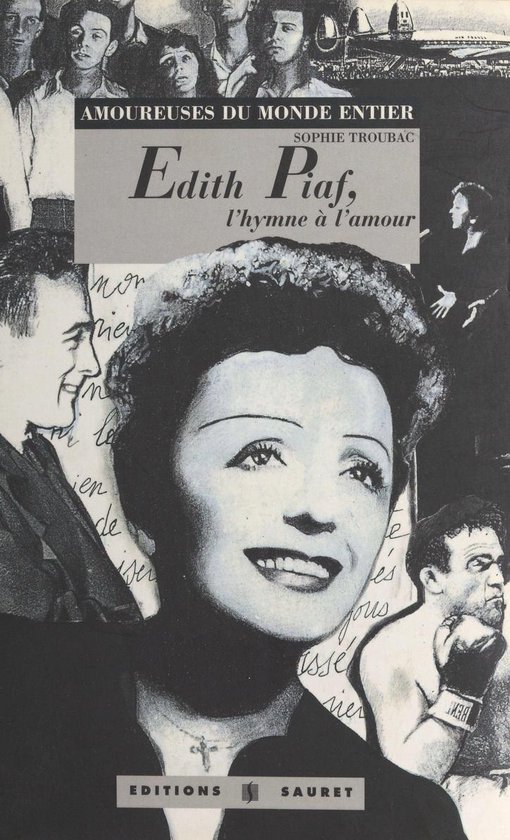 Édith Piaf : L'Hymne à l'amour