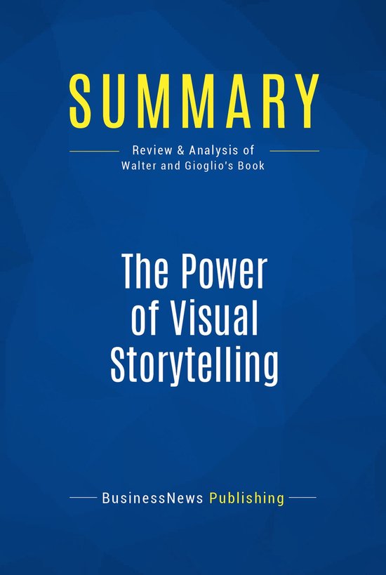 Summary: The Power of Visual Storytelling