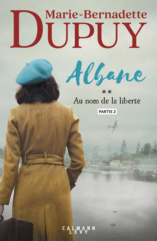 Albane - Albane, T2 - Au nom de la liberté - partie 2