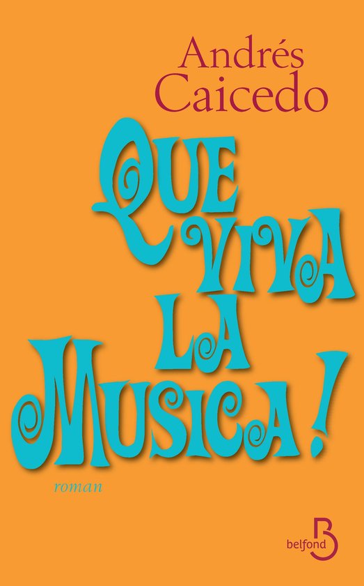 Que viva la musica ! (version enrichie)