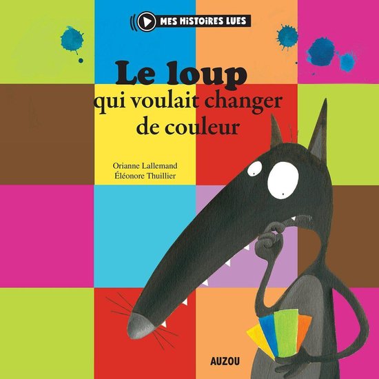 Loup - Le Loup qui voulait changer de couleur
