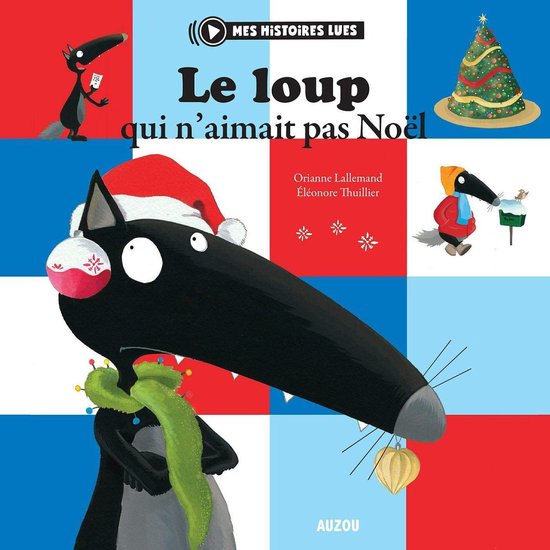 Loup - Le Loup qui n'aimait pas Noël