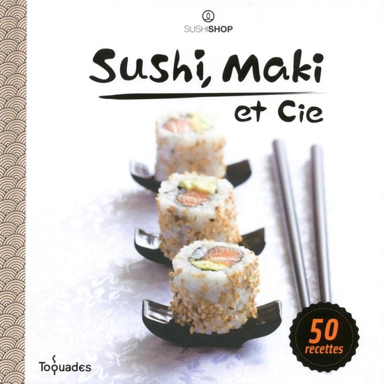 Sushis, makis et Cie