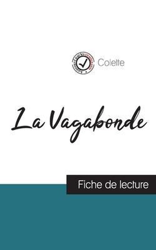 La Vagabonde de Colette (fiche de lecture et analyse complète de l'oeuvre)