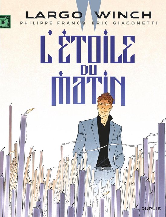 Largo Winch 21 - Largo Winch - Tome 21 - L'étoile du matin