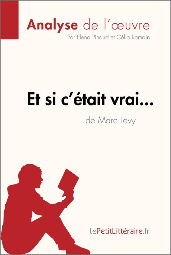 Fiche de lecture - Et si c'était vrai... de Marc Levy (Analyse de l'oeuvre)