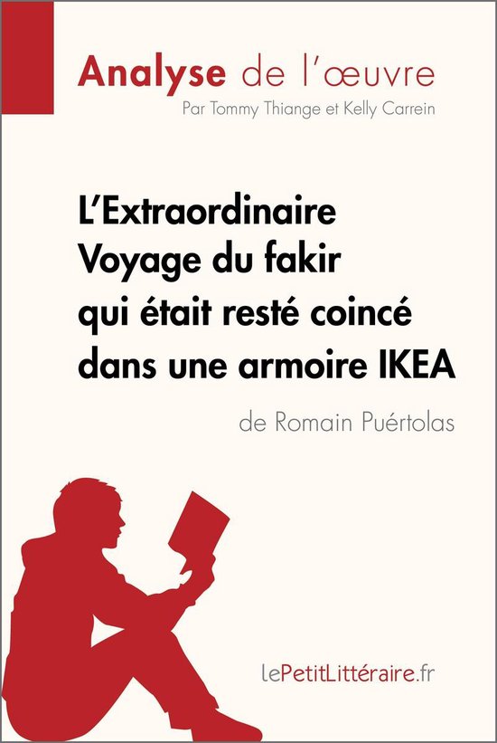 Fiche de lecture - L'Extraordinaire Voyage du fakir qui était resté coincé dans une armoire IKEA de Romain Puértolas (Analyse de l'oeuvre)