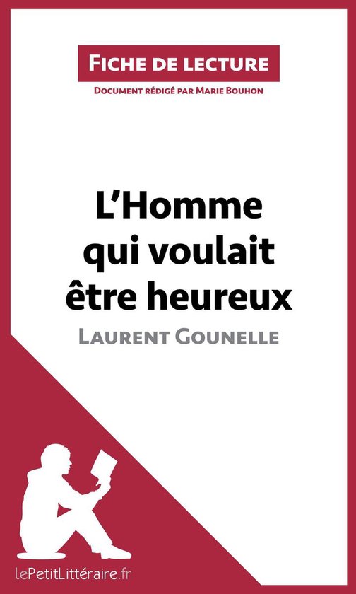 Fiche de lecture - L'Homme qui voulait être heureux de Laurent Gounelle