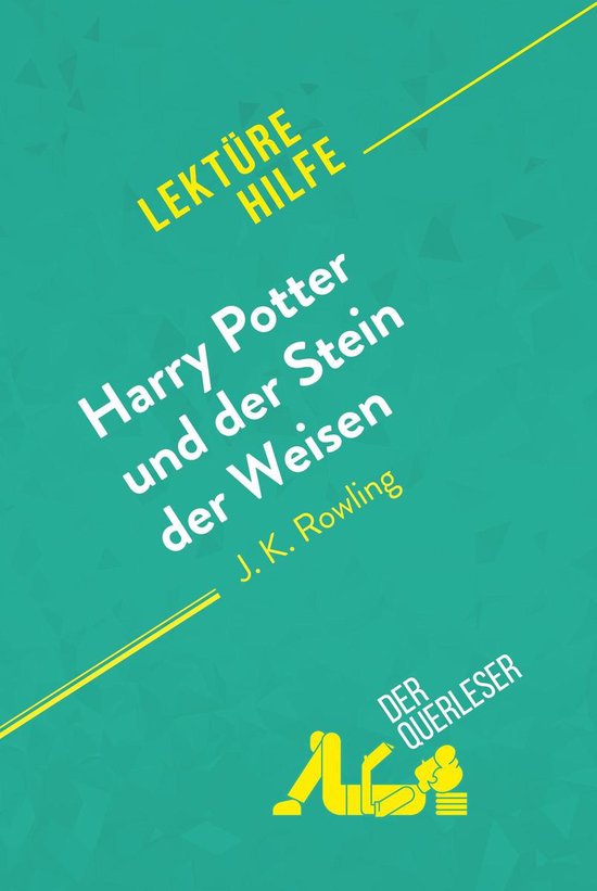 Lektürehilfe - Harry Potter und der Stein der Weisen von J K. Rowling (Lektürehilfe)