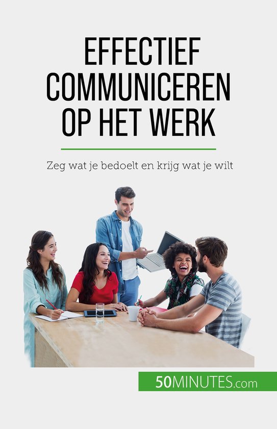 Effectief communiceren op het werk