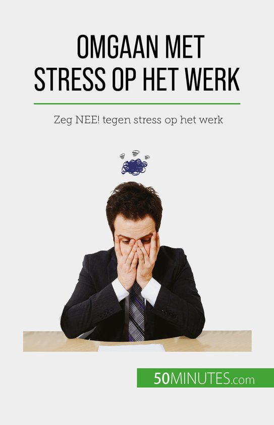 Omgaan met stress op het werk