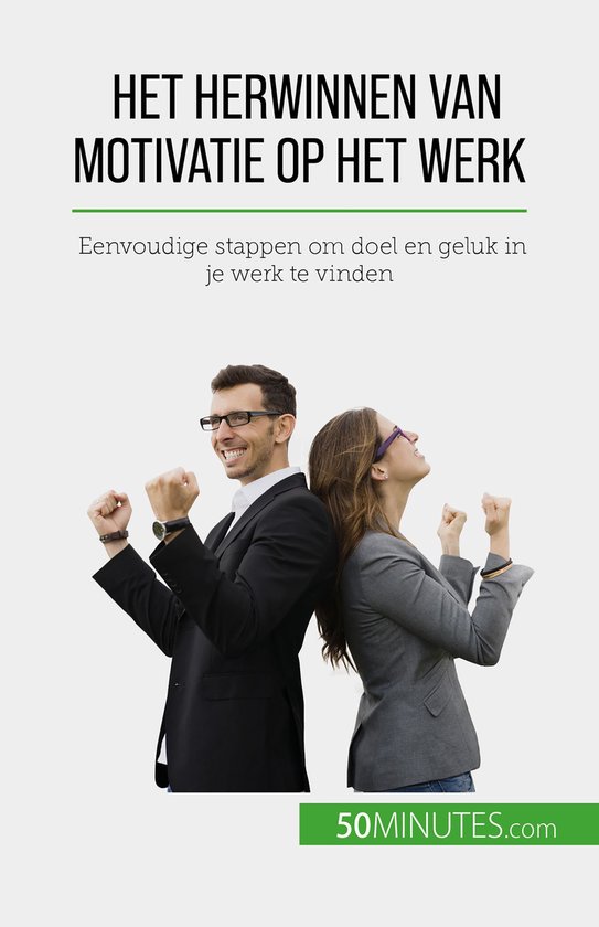 Het herwinnen van motivatie op het werk