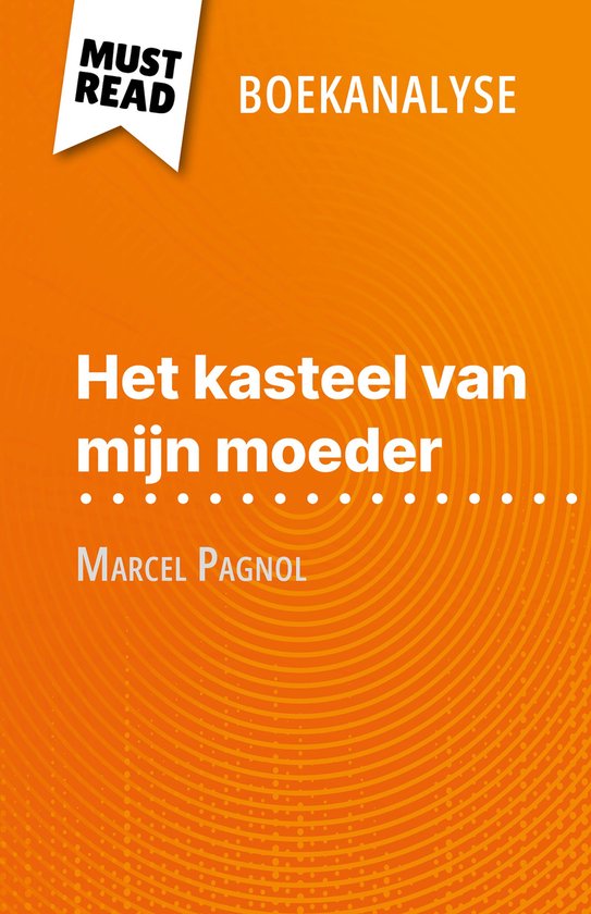 Het kasteel van mijn moeder van Marcel Pagnol (Boekanalyse)