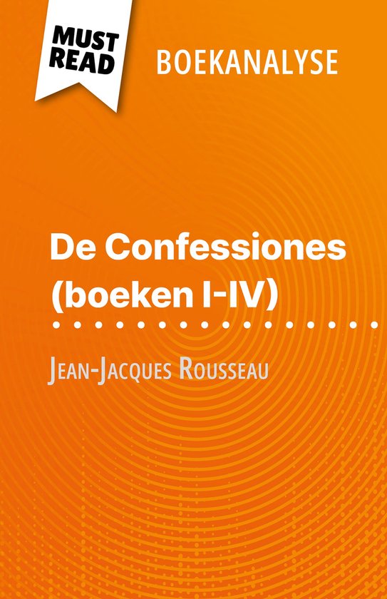 De Confessiones (boeken I-IV) van Jean-Jacques Rousseau (Boekanalyse)