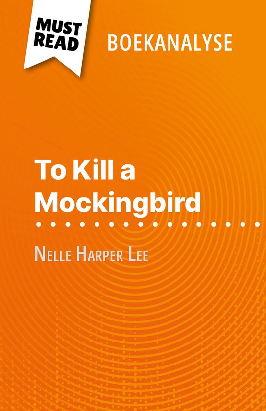 To Kill a Mockingbird van Nelle Harper Lee (Boekanalyse)