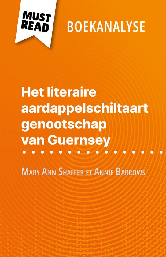 Het literaire aardappelschiltaart genootschap van Guernsey van Mary Ann Shaffer et Annie Barrows (Boekanalyse)