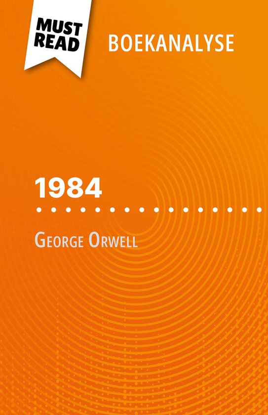 1984 van George Orwell (Boekanalyse)