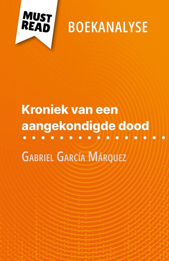 Kroniek van een aangekondigde dood van Gabriel García Márquez (Boekanalyse)