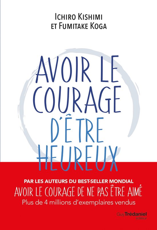 Avoir le courage d'être heureux