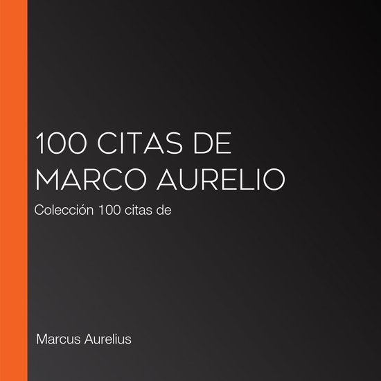 100 citas de Marco Aurelio