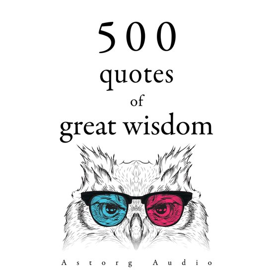 500 Quotations of Great Wisdom