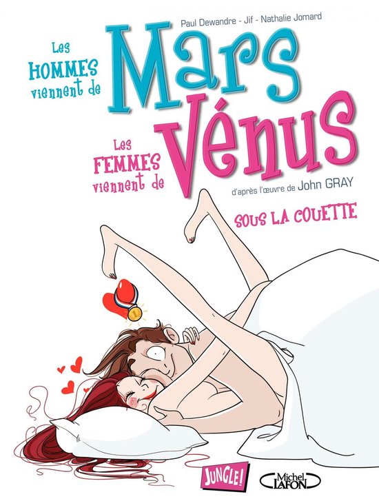 Les hommes viennent de Mars, les femmes viennent de Vénus 2 - Les hommes viennent de Mars, les femmes viennent de Vénus - Tome 2 - Sous la couette