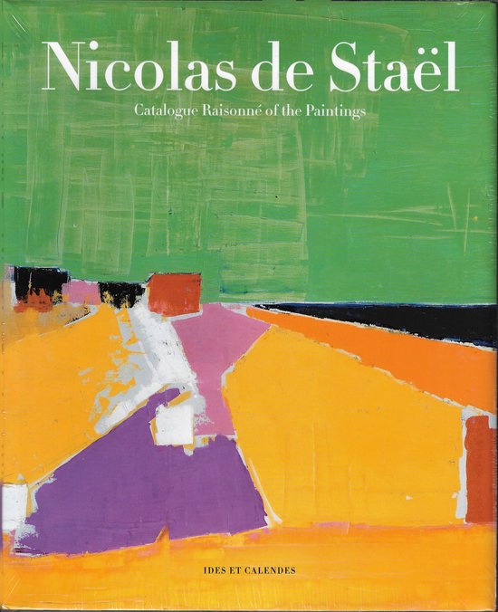 Nicolas de Stal: Catalogue Raisonn of the Paintings