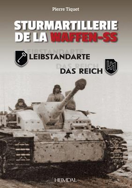 Sturmartilerie de la Waffen-SS Tome 1