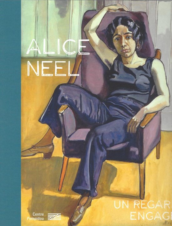 Alice Neel - Un Regard Engage