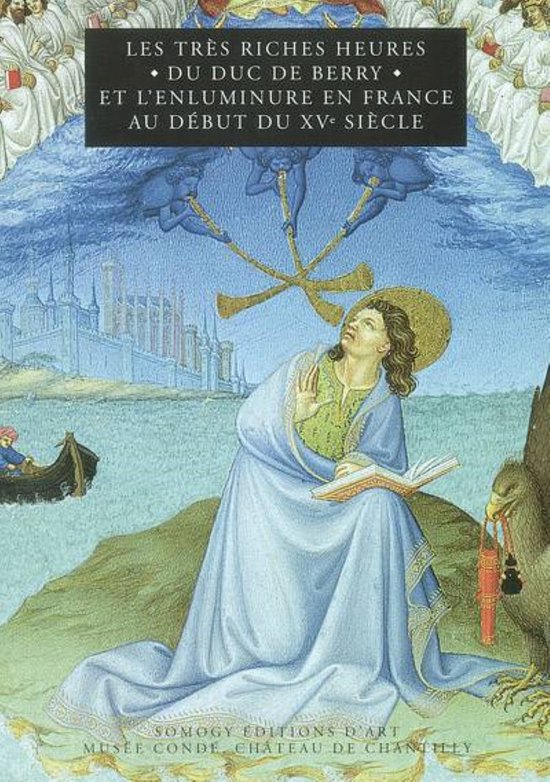 Les très riches heures du duc de berry et l'enluminure en France