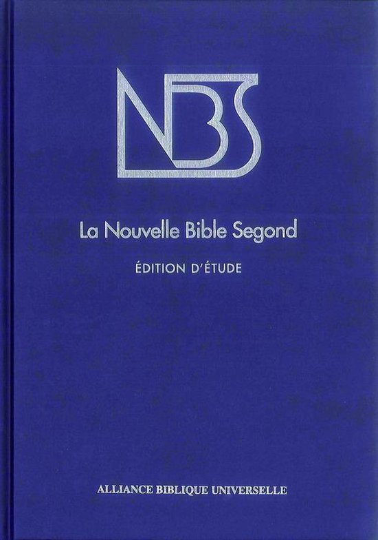 La Nouvelle Bible Segond - Edition d'étude