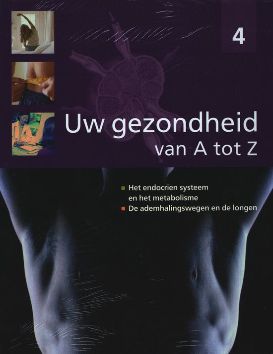 Uw gezondheid van A tot Z Deel 4