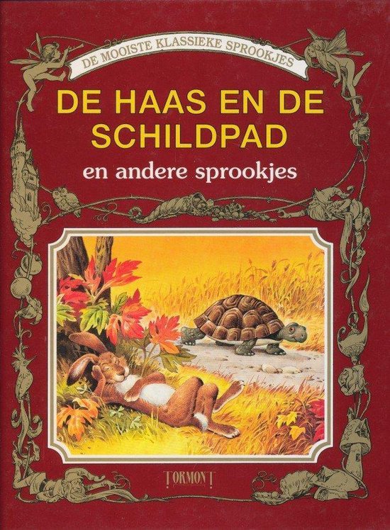 De mooiste klassieke sprookjes. De Haas en de schildpad en andere sprookjes