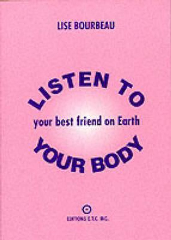 Listen to Your Body, Your Best Friend on Earth