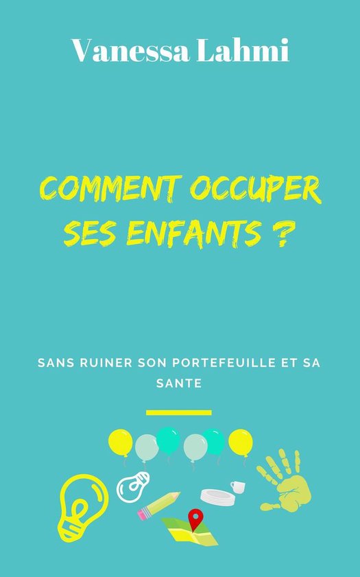 Comment occuper ses enfants ?