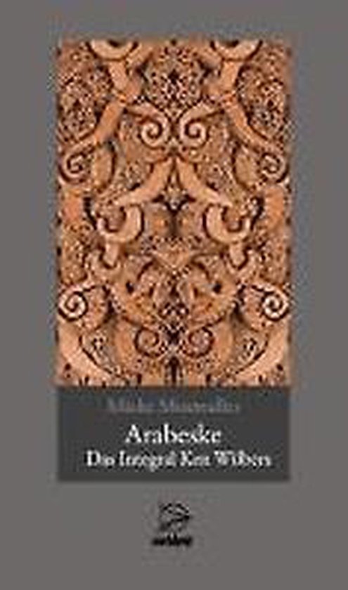 Mosmuller, M: Arabeske - Integral Ken Wilbers