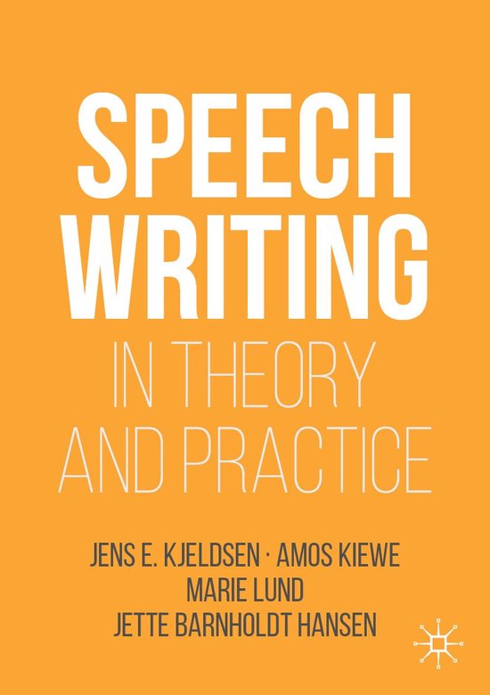 Rhetoric, Politics and Society - Speechwriting in Theory and Practice