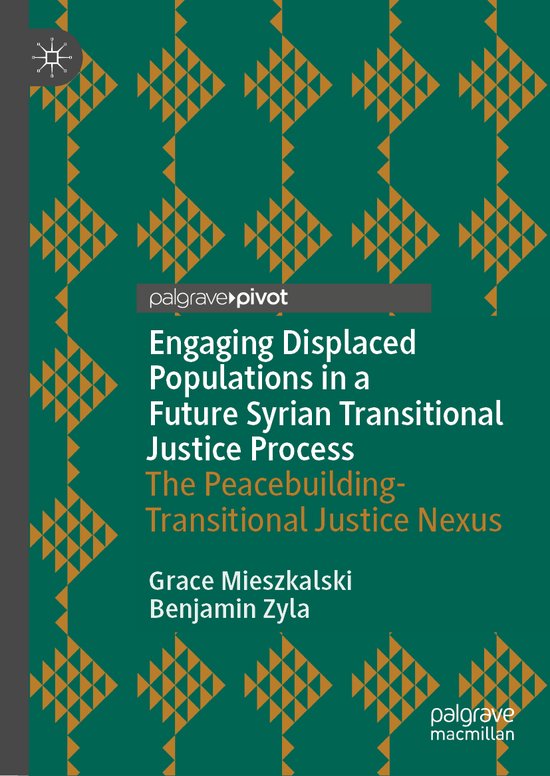 Memory Politics and Transitional Justice- Engaging Displaced Populations in a Future Syrian Transitional Justice Process