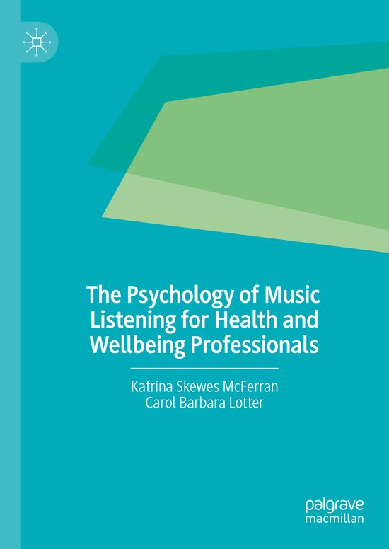 The Psychology of Music Listening for Health and Wellbeing Professionals