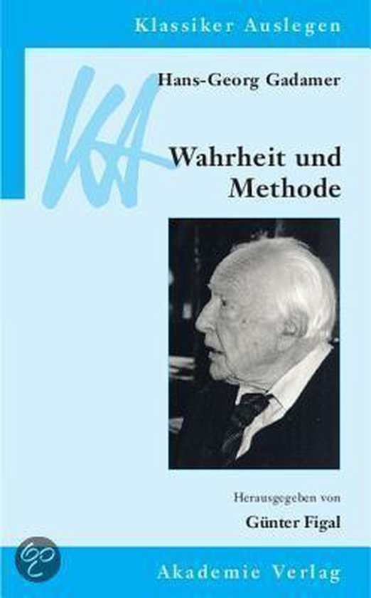 Hans Georg Gadamer. Wahrheit Und Methode