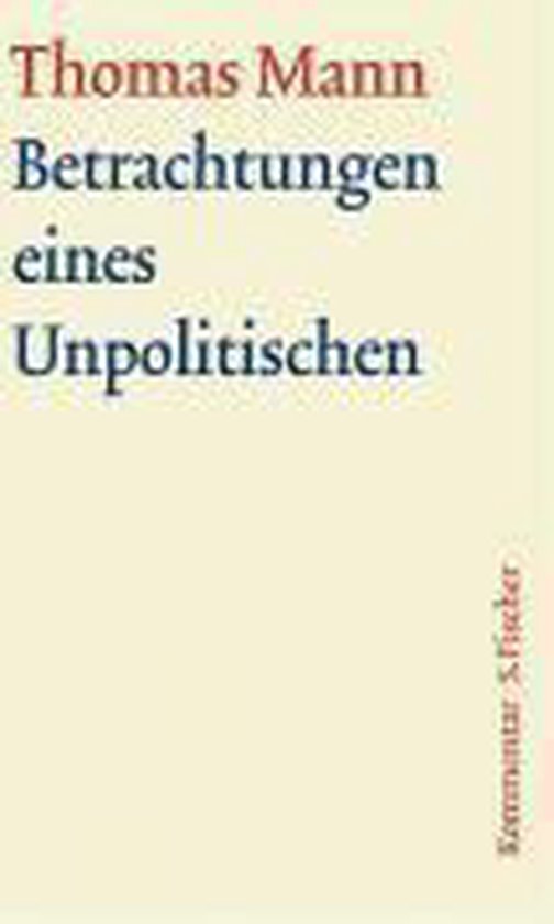 Betrachtungen eines Unpolitischen. Große kommentierte Frankfurter Ausgabe. Kommentarband