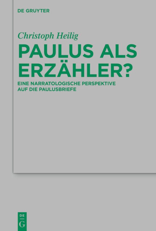 Beihefte zur Zeitschrift fur die Neutestamentliche Wissenschaft237- Paulus als Erzähler?