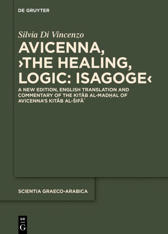 Scientia Graeco-Arabica31- Avicenna, ›The Healing, Logic: Isagoge‹